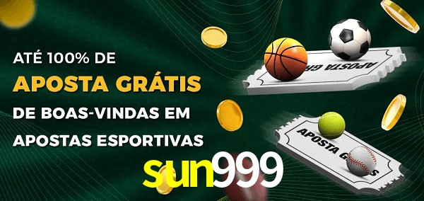 sun999 Ate 100% de Aposta Gratis